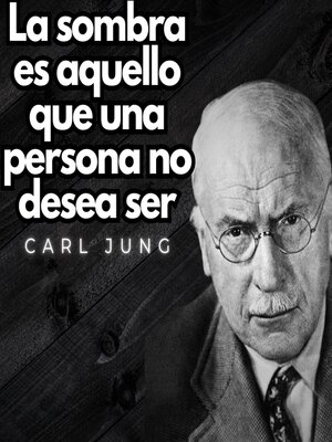 cover image of La sombra es aquello que una persona no desea ser